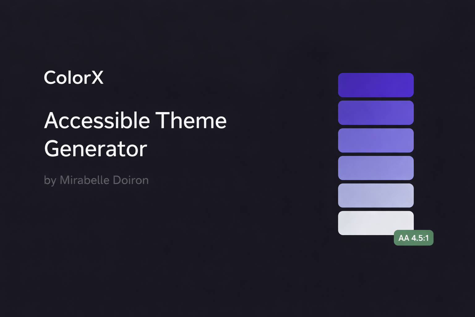 ColorX -- Accessible Theme Generator by Mirabelle Doiron